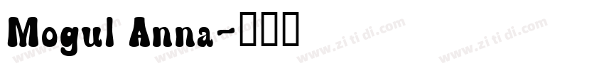 Mogul Anna字体转换